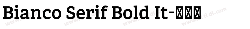 Bianco Serif Bold It字体转换